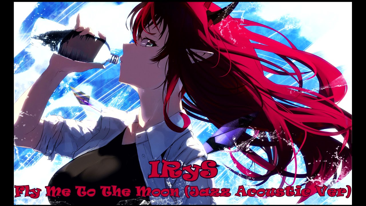 Fly Me To The Moon (Jazz Acoustic Ver) (IRyS Karaoke Cover) [Clean Audio Edit]