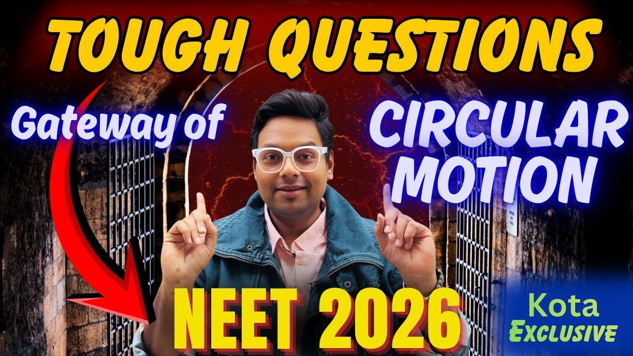 Circular Motion Tough Questions | NEET 2026 Must Do Problems | Boost Your Physics Score