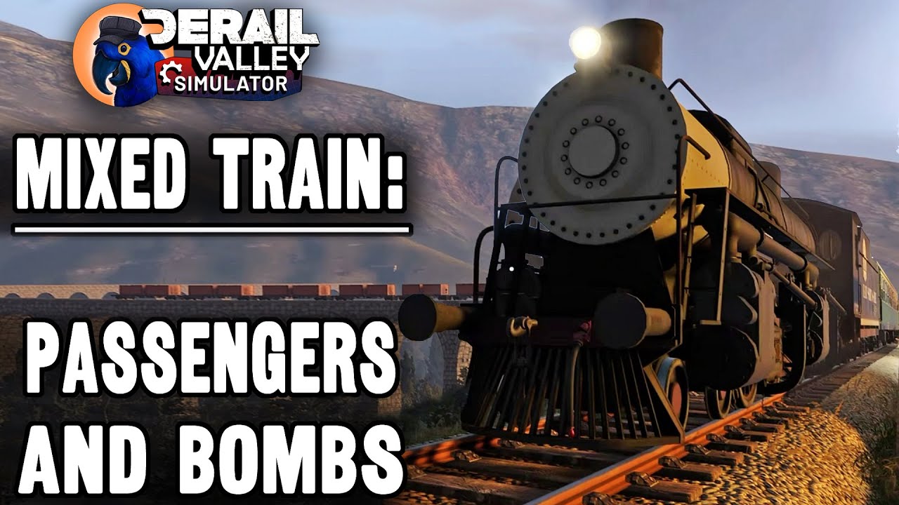 Passengers and bombs. What could go wrong? | Derail Valley Episode 37