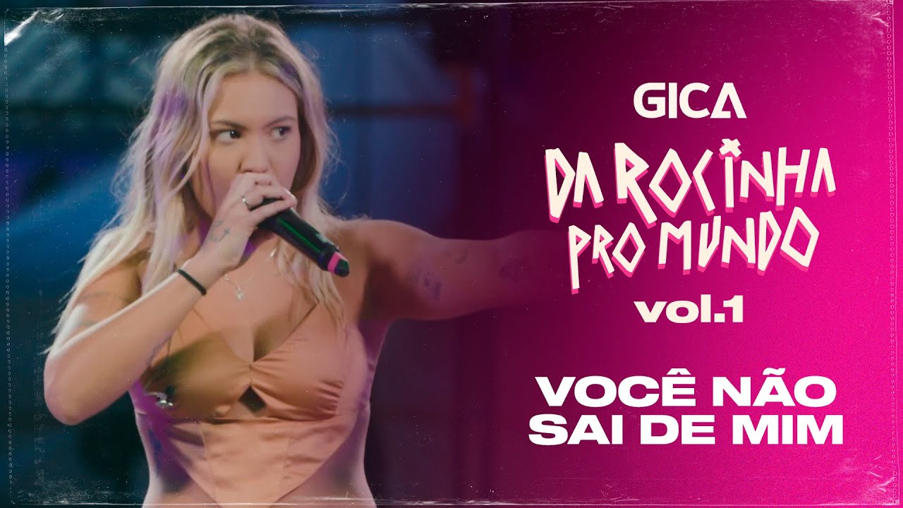 Gica - Voc&ecirc; N&atilde;o Sai De Mim 