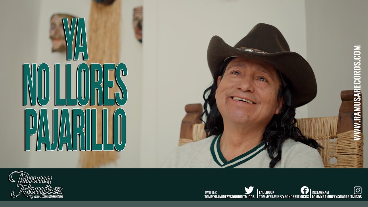 Ya No Llores Pajarillo - Tommy Ramírez y Sus Sonorritmicos (Official Video)