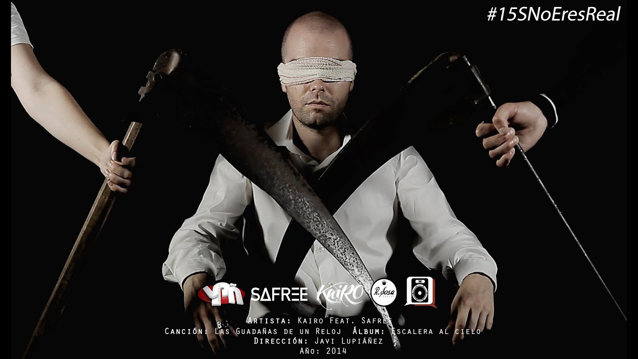 Kairo - LAS GUADAÑAS DE UN RELOJ feat. Safree - [VIDEOCLIP OFICIAL] #15SNoEresReal