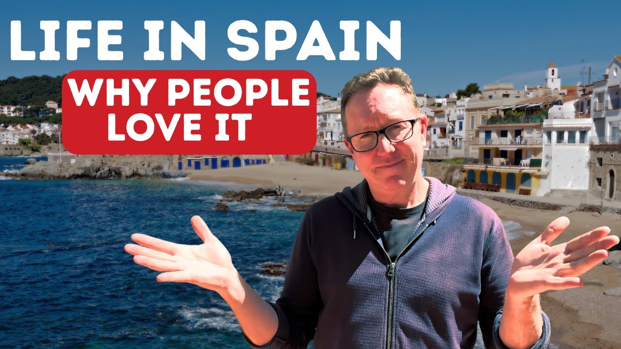 8 Reasons Why People Love Living in Spain