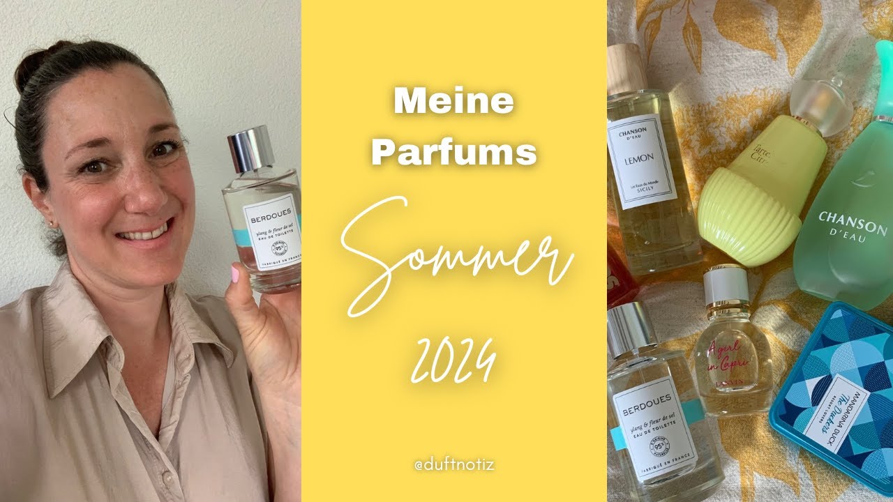 Meine Parfumliste Sommer 2024 | Duftnotiz 🌸🌺