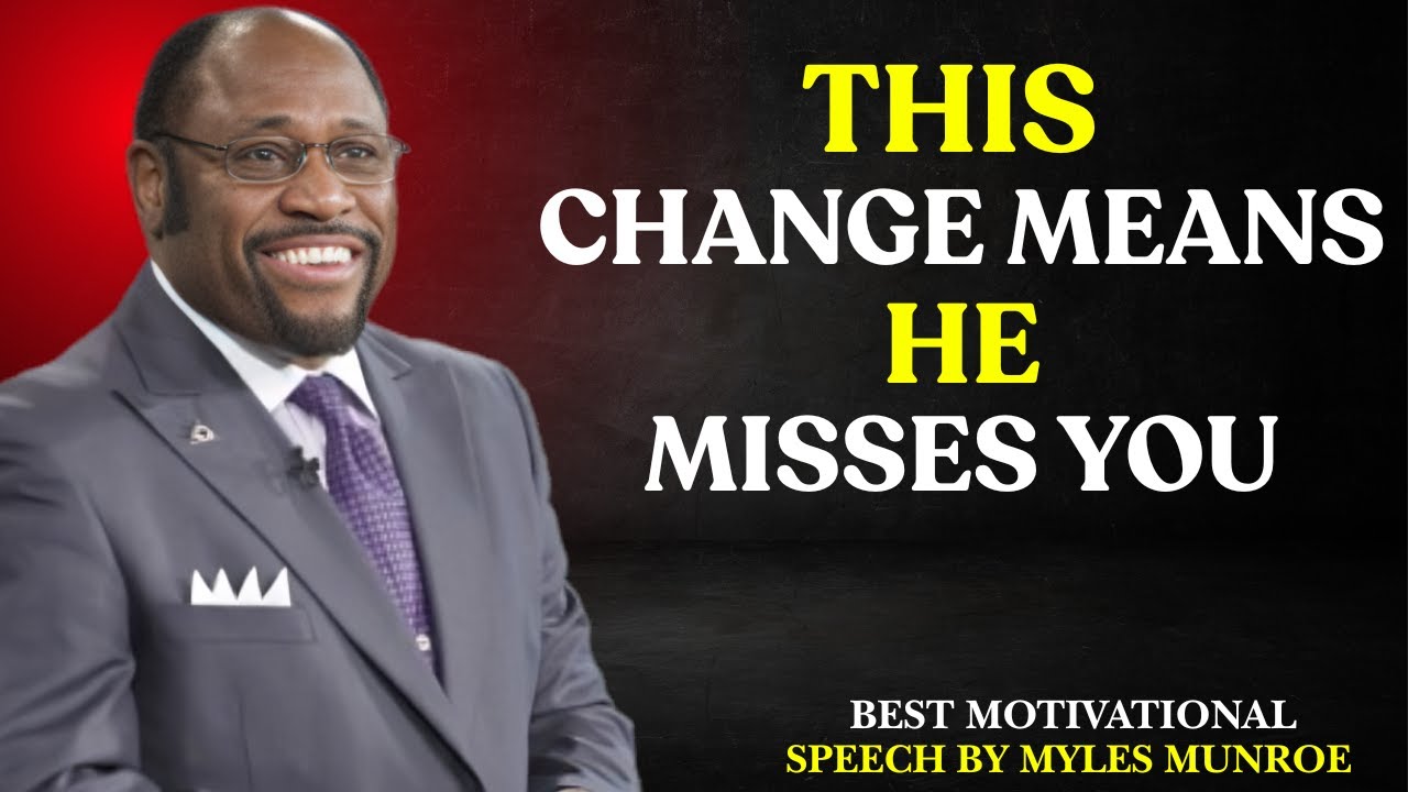 WHEN HIS REGRET IS CLOSE, HIS BEHAVIOR CHANGES LIKE THIS – MYLES MUNROE