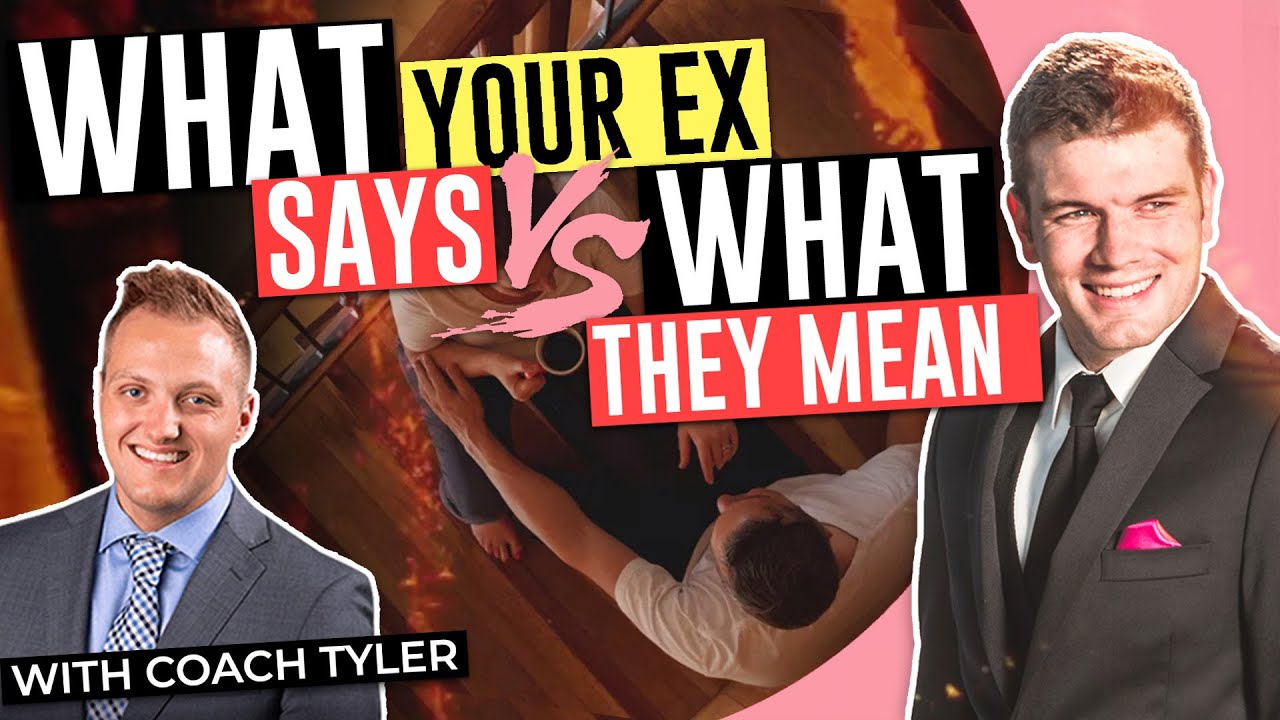 What Your Ex Says Vs  What They Mean