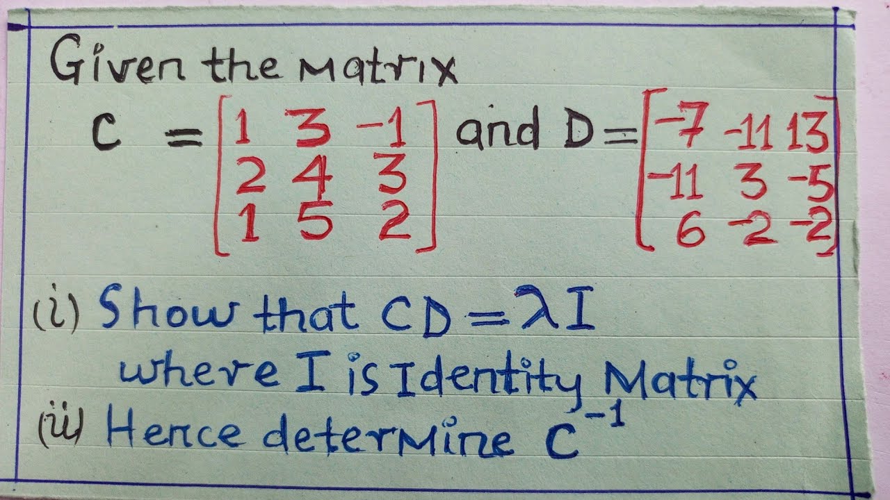 3x3 Matrices. Find the inverse of c