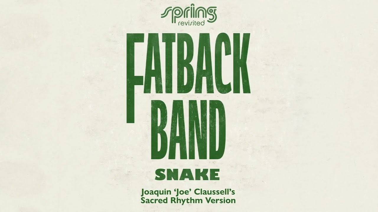Fatback Band - Snake - Joaquin 'Joe' Claussell's Sacred Rhythm Version (Official Audio)