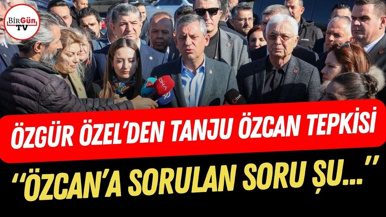 Özgür Özel'den Tanju Özcan'ın gözaltına alınmasına sert tepki: 