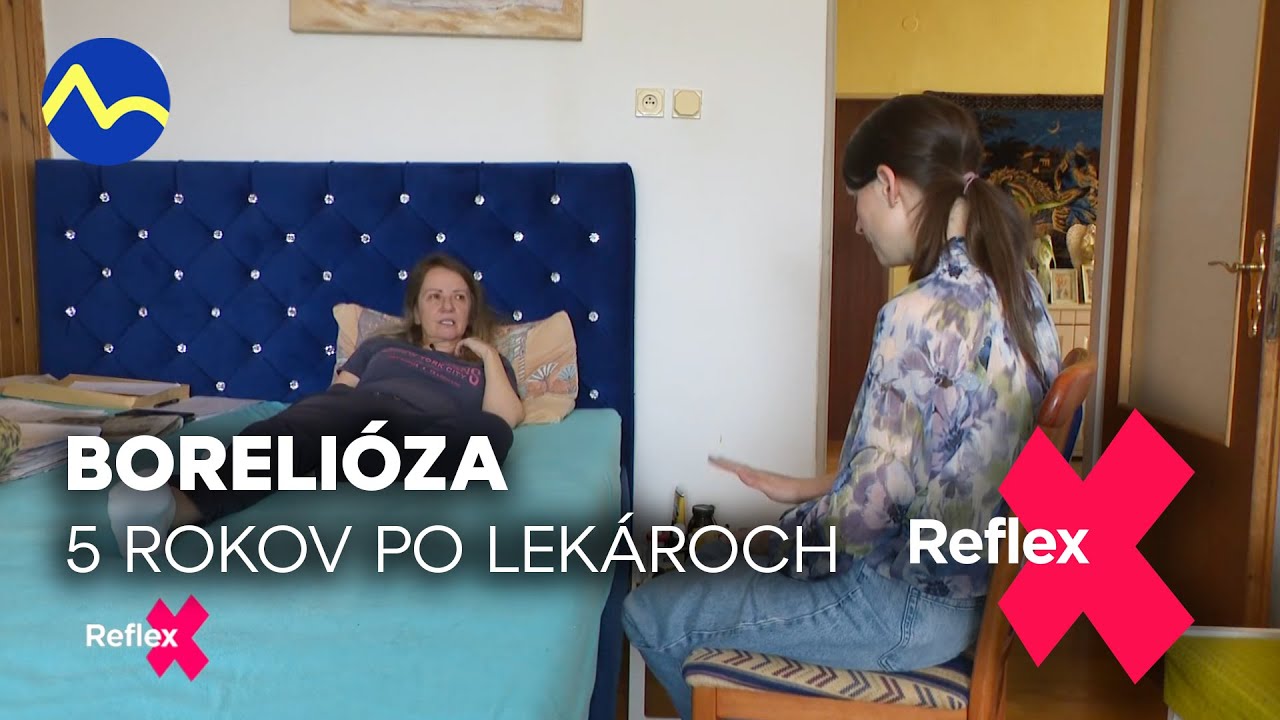 Borelióza - 5 rokov na návštevách u lekárov | Reflex