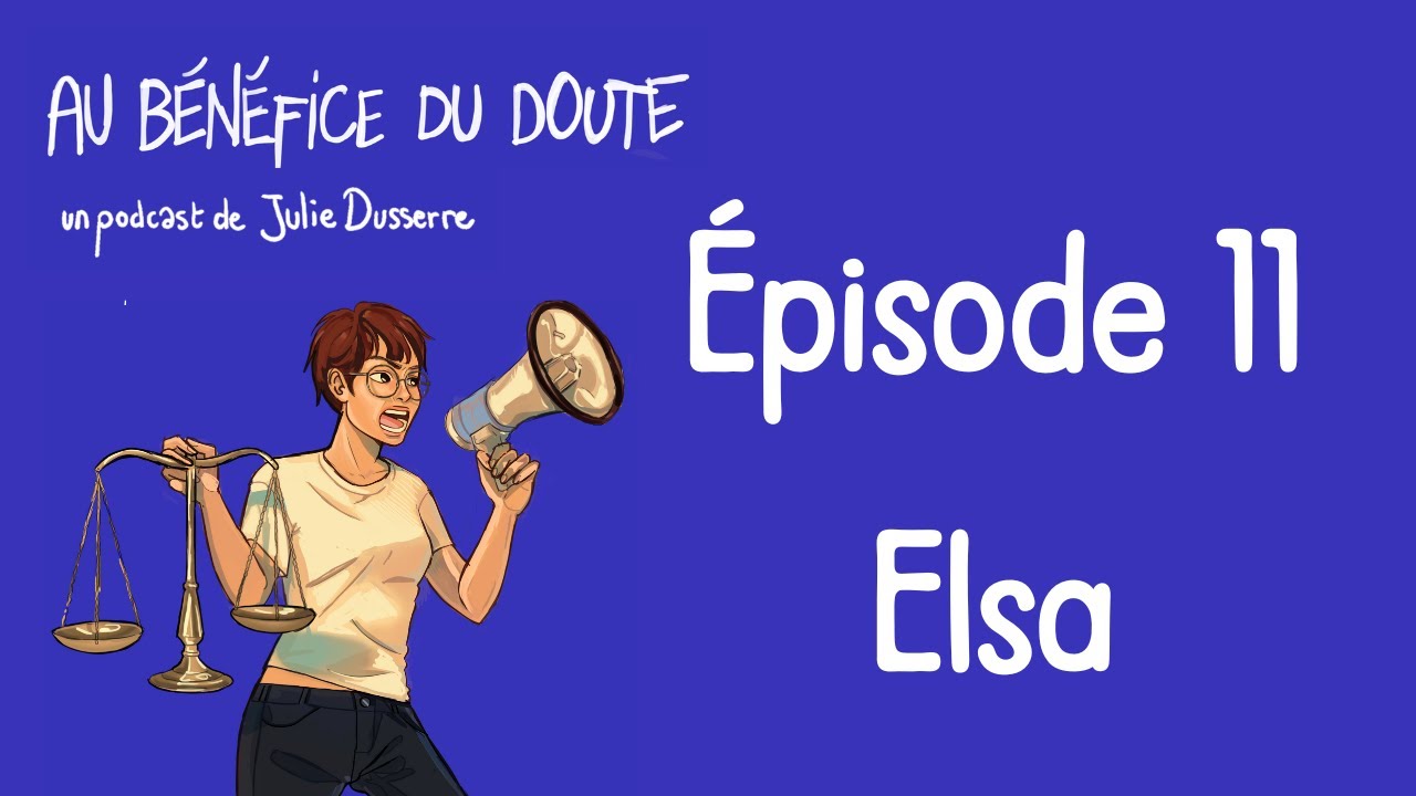 Elsa, sa gentillesse utilisée par son agresseur