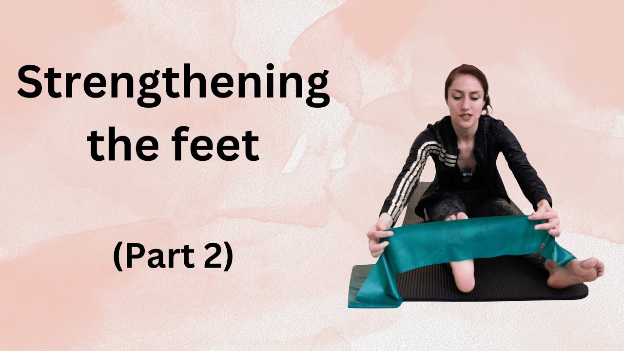 Strengthening the feet. Part 2