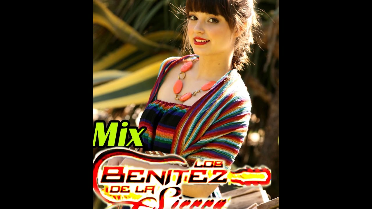 MIX Los Benitez DeLa Sierra 2017 [MIX Románticas ] Lo Mejor DeLa Música Sierreña