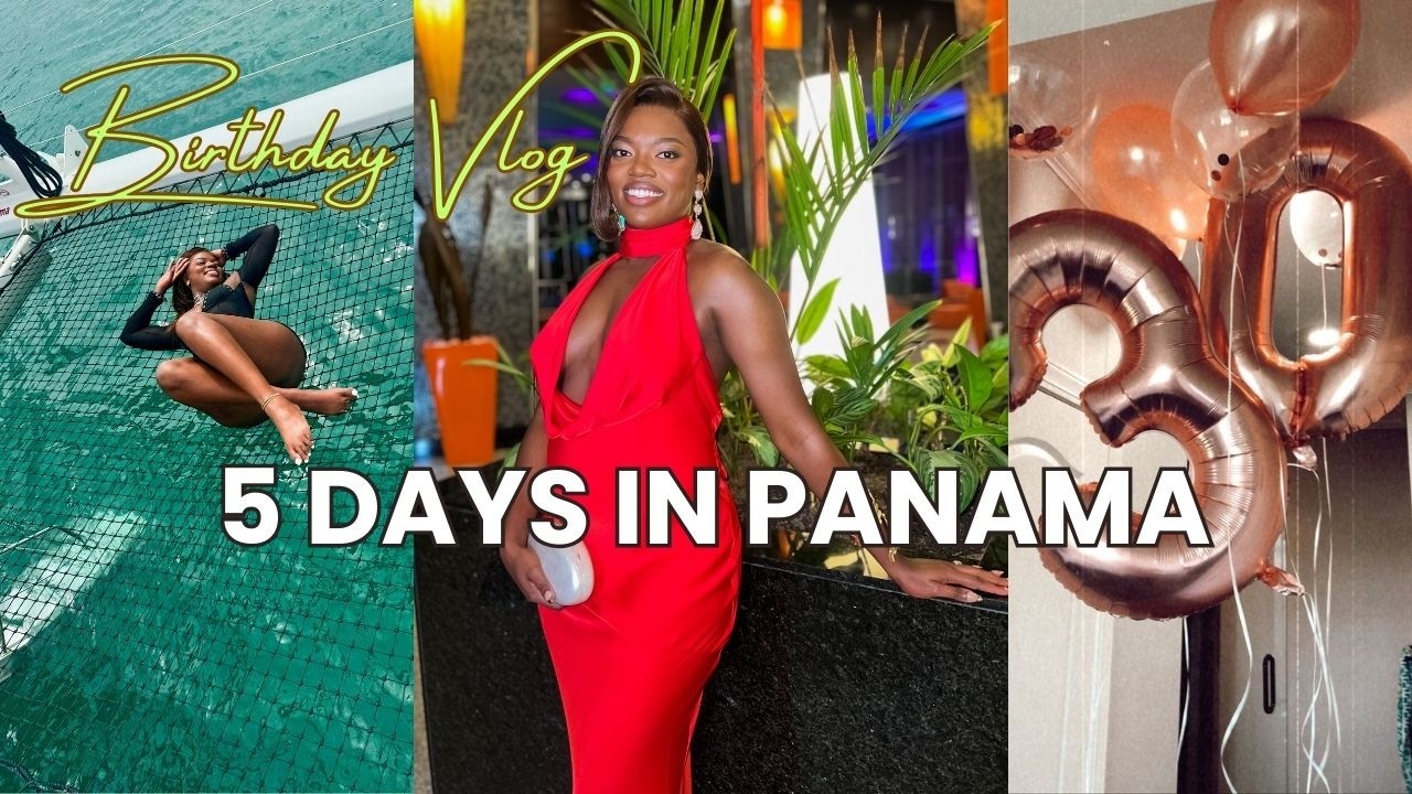 Birthday Trip To Panama City, Panama| Detailed Travel Guide/ Itinerary Included
