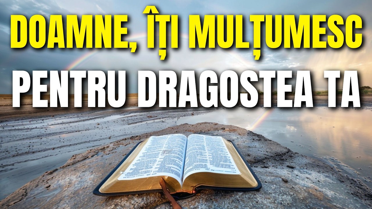 Rugăciune de recunoștință către Dumnezeu: Îți mulțumesc, Doamne, că ai grijă de mine