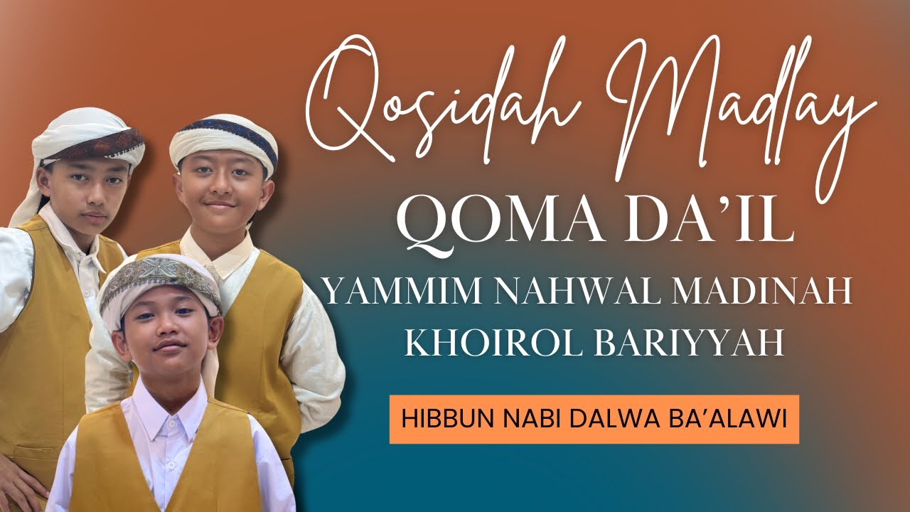 QOSIDAH MEDLAY - QOMA DA’IL - YAMMIM NAHWAL MADINAH - KHOIROL BARIYAH