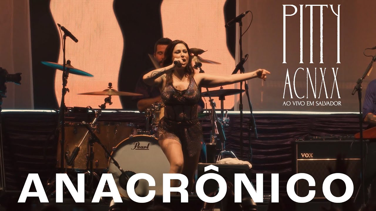 Pitty - Anacr&ocirc;nico (ACNXX Ao Vivo em Salvador)