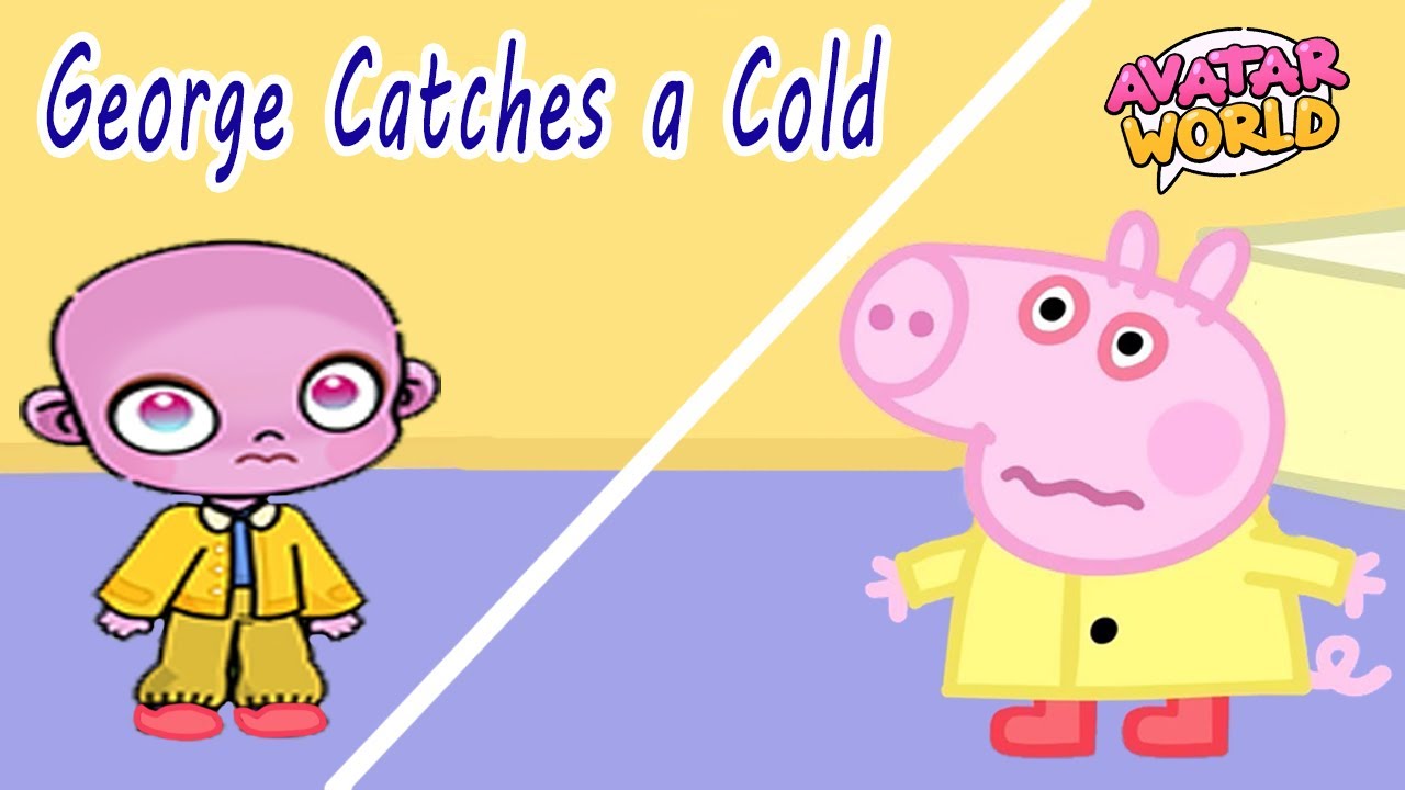 Peppa Pig in Avatar World | George Catches a Cold | Full Episode