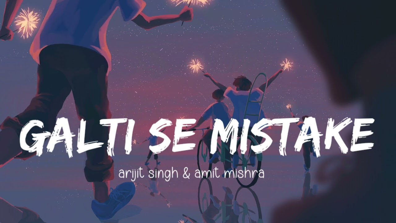 galti se mistake || slowed and reverb||#slowedandreverb