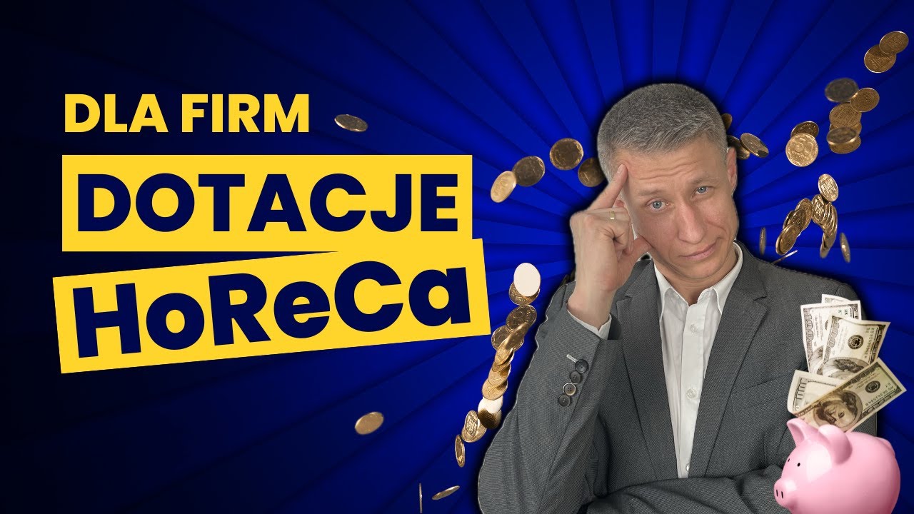 DOFINANSOWANIE 2024 (HORECA) HOTELE, RESTUARACJE, TURYSTYKA, KULTURA - NAJWAŻNIEJSZE INFORMACJE