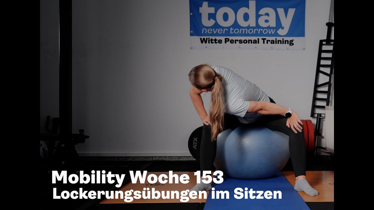 Mobility Woche 153 - Lockerungsübungen im sitzen