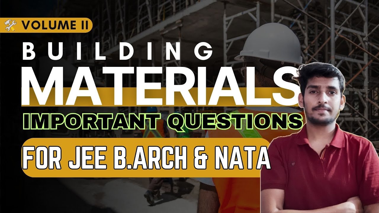 Building Materials Important Questions Explained For JEE B.Arch & NATA | Exam Expected Questions V.2