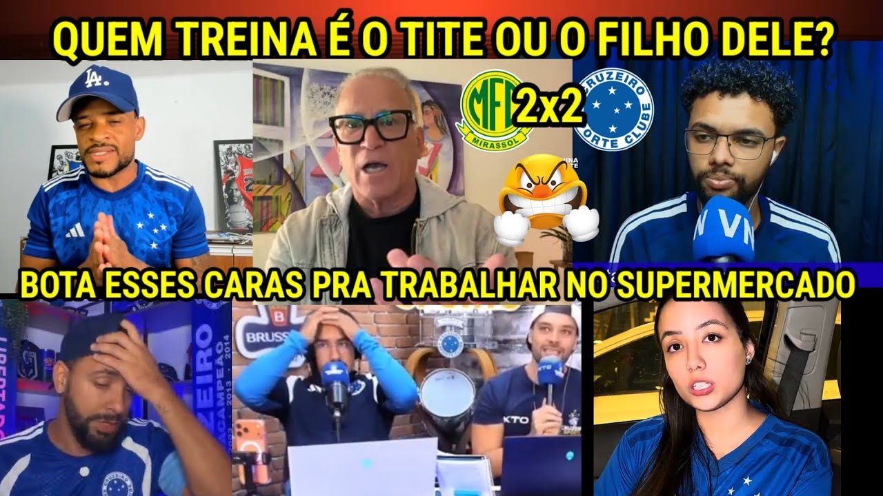 CLIMA DE VELÓRIO - REAÇÕES CRUZEIRENSES DESANIMADOS COM TITE NO COMANDO - MIRASSOL 2X2 CRUZEIRO
