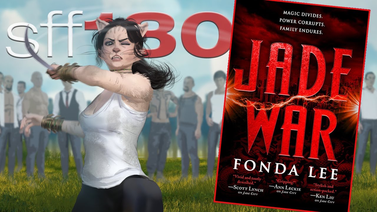SFF180 ⛩ &lsquo;Jade War&rsquo; by Fonda Lee ★★★★