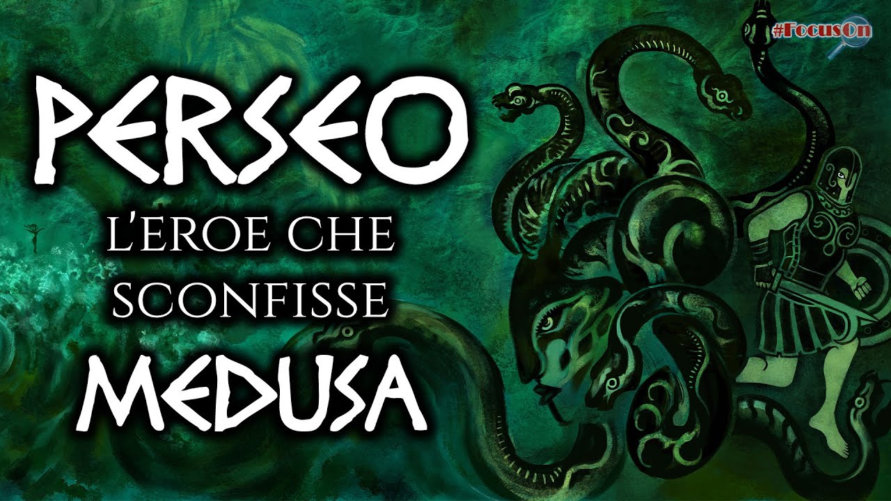 PERSEO: l'eroe che sconfisse MEDUSA