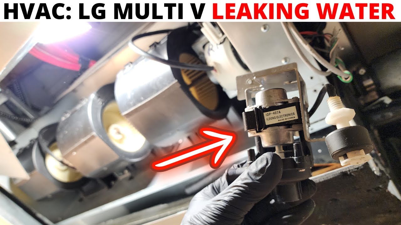 HVAC: LG MULTI V Indoor Unit Leaking Water In Ceiling (LG IDU Leaking Water) Troubleshooting