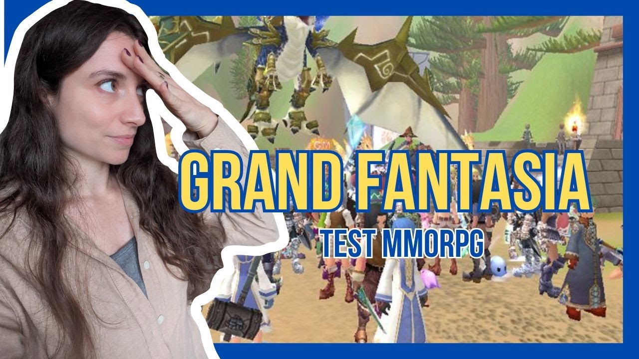 Je test Grand Fantasia ! (MMORPG) 🧝🏼‍♂️