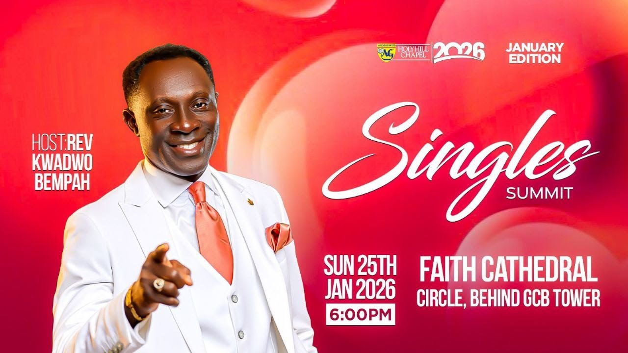 SINGLES SUMMIT WITH REV KWADWO BEMPAH  || JANUARY EDITION  || 25TH JANUARY, 2026