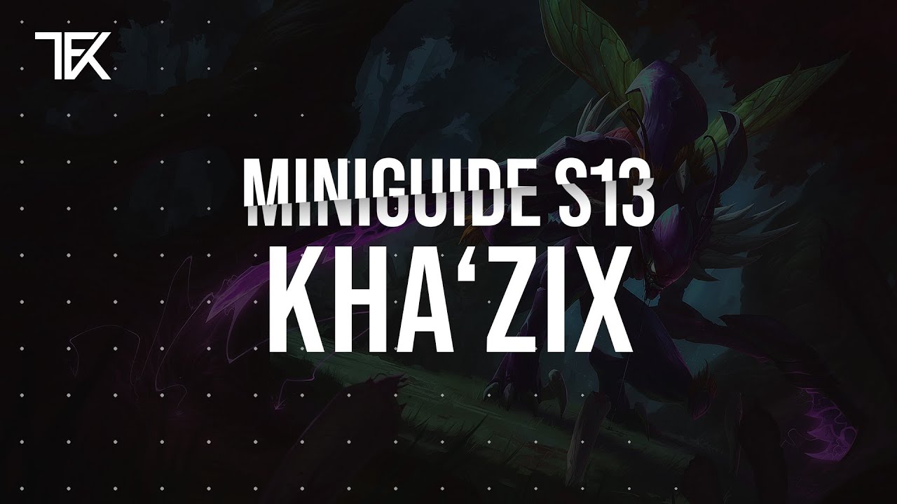 Kha'Zix Miniguide S13 | Team Freekills