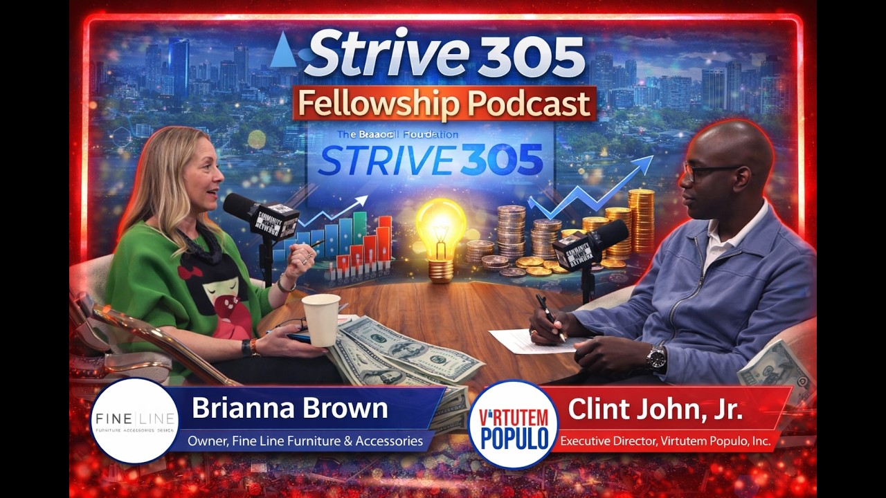 Подкаст программы Strive305 Economic Fellowship — Клинт Джон младший и Брианна Браун.