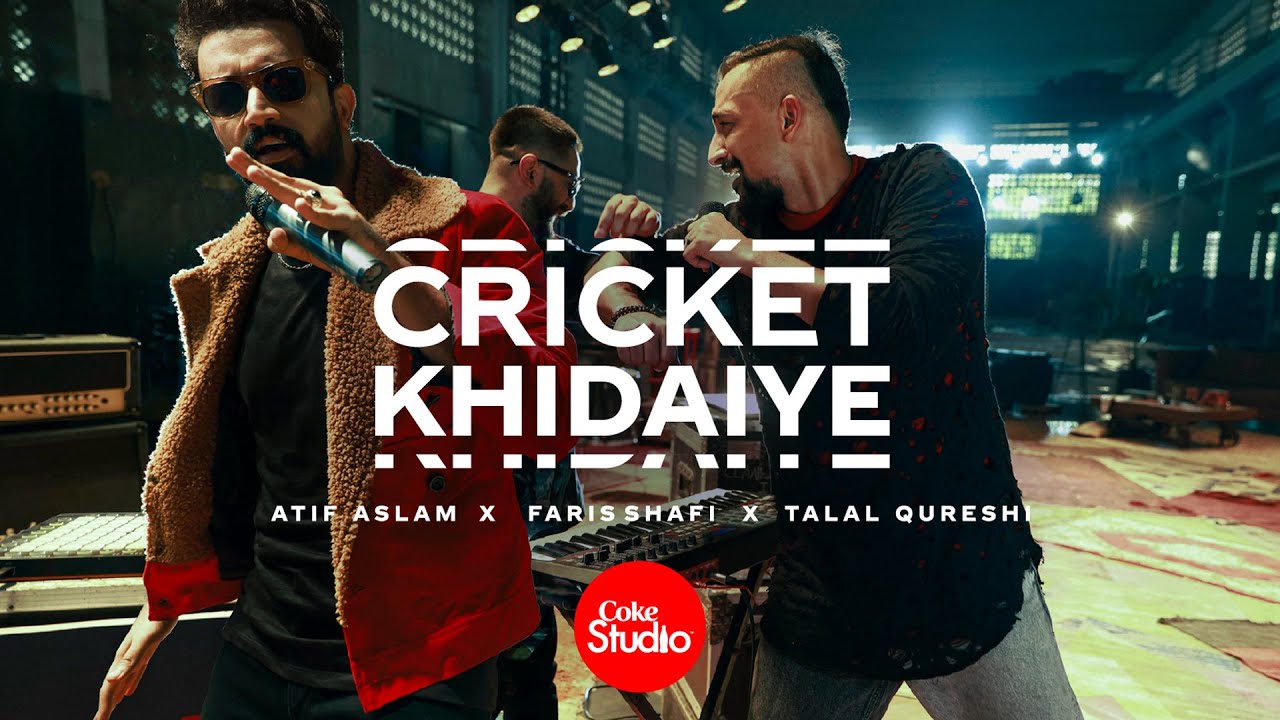CokeStudio | Cricket Khidaiye | Atif Aslam | Faris Shafi | Talal Qureshi