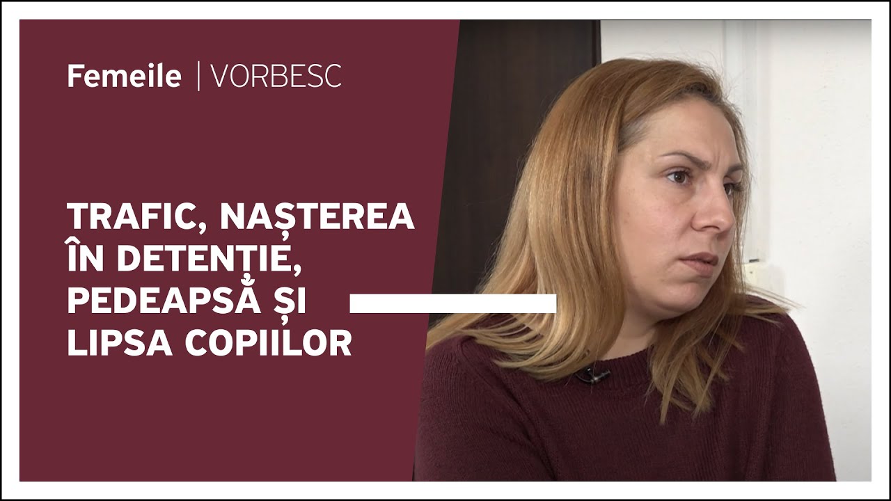 Tatiana Calestro vorbește despre trafic, nașterea în detenție, pedeapsă și lipsa copiilor