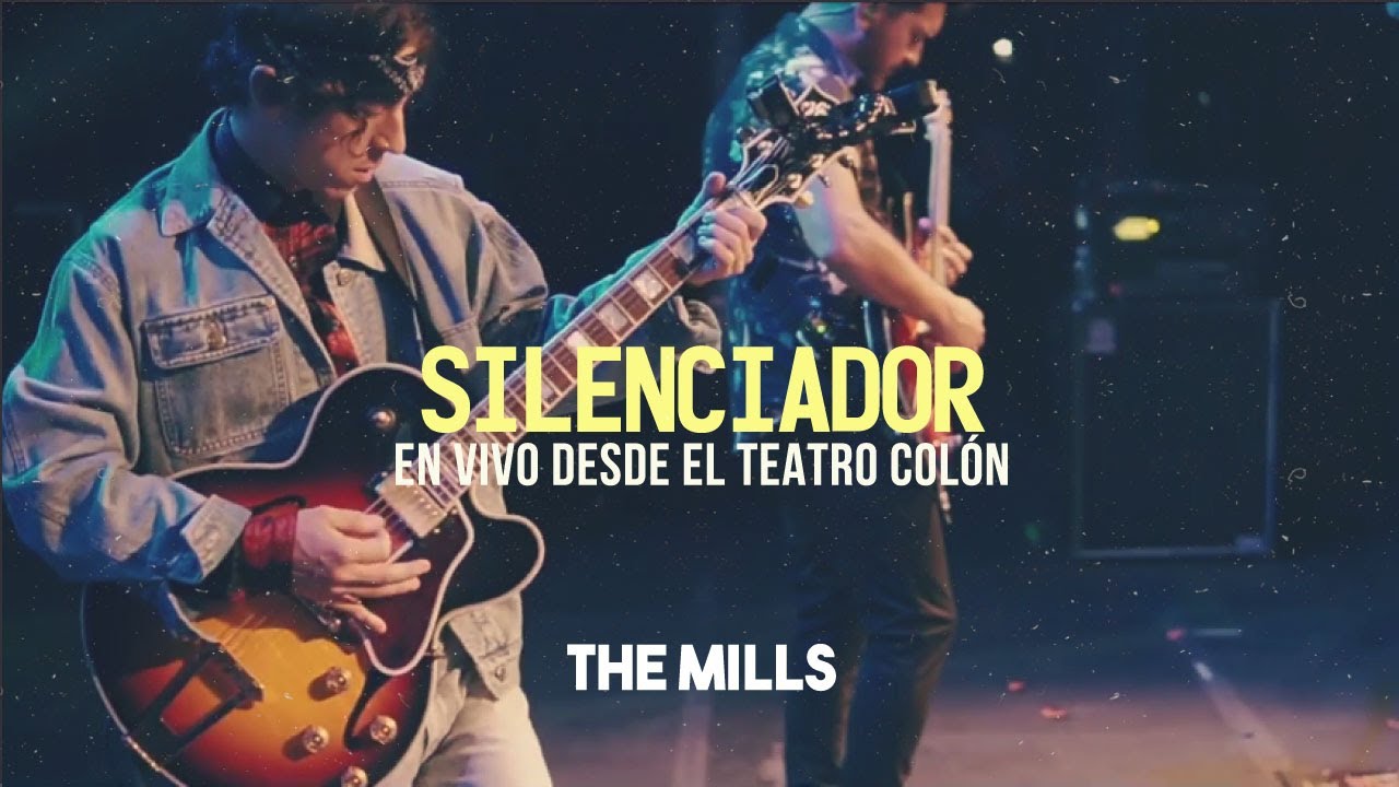 The Mills - Silenciador - En Vivo (10 años Desde el Teatro Colón)