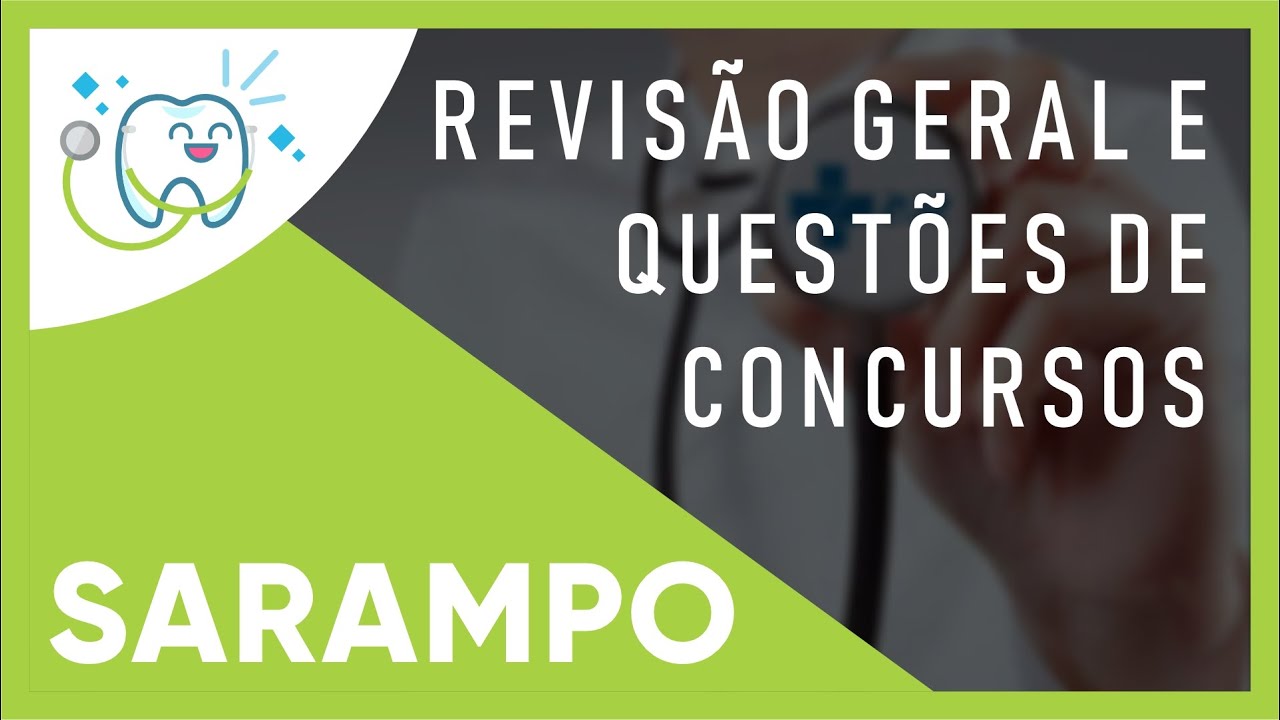 SARAMPO  Revisão Geral e Questões de Concursos