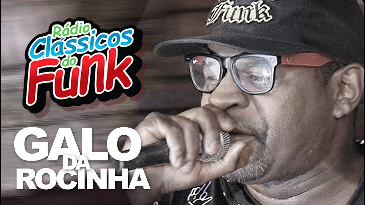 Rap do Rio de Janeiro | Galo da Rocinha | Original | R&aacute;dio Cl&aacute;ssicos do Funk Carioca