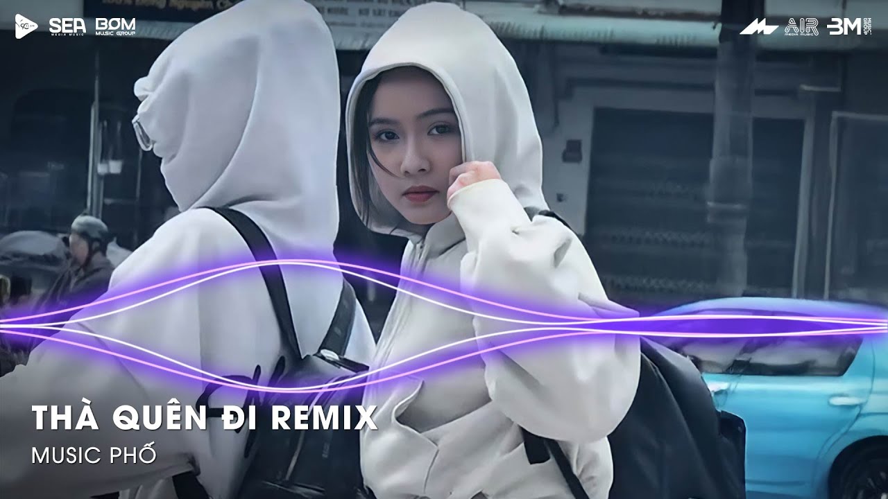 Thà Quên Đi Remix (Ver Hot TikTok) - Hạnh Phúc Anh Chẳng Thể Cho Em Vậy Nên Remix Tiktok