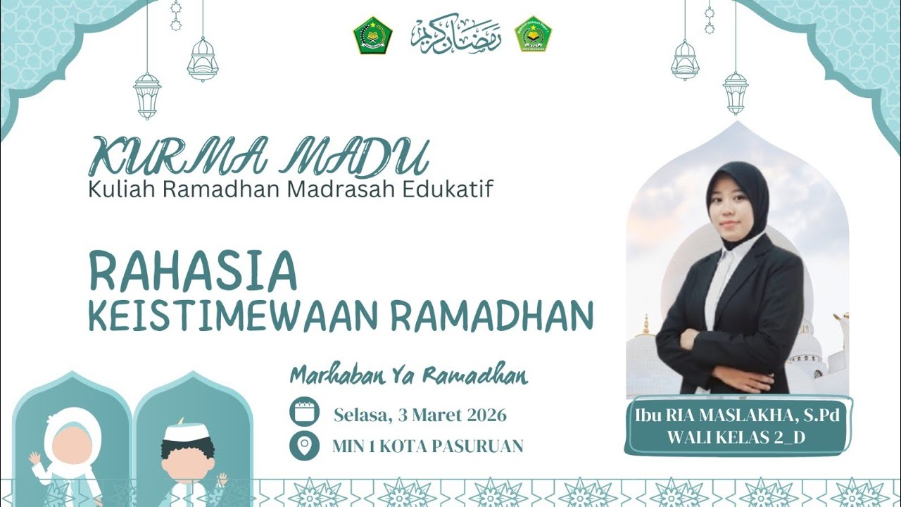 Day 13_KURMA MADU_RAHASIA KEISTIMEWAAN BULAN RAMADHAN_IBU RIA  MASLAKHA_Guru Kelas 2D
