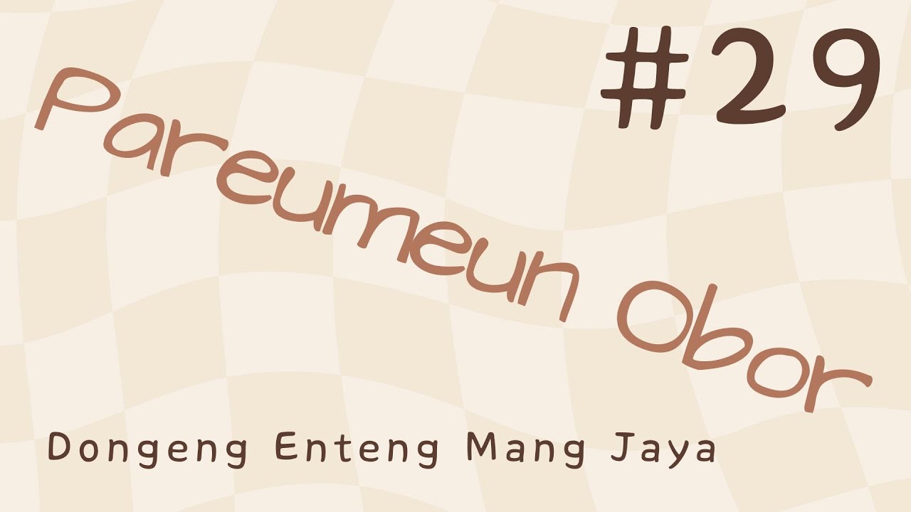 PAREUMEUN OBOR 29, Dongeng Enteng Mang Jaya, Carita Sunda @MangJayaOfficial