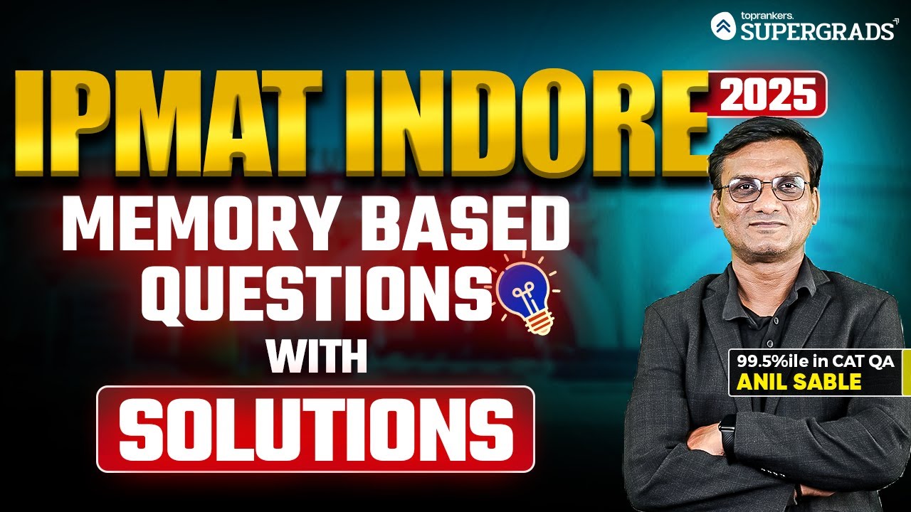 IPMAT Indore 2025 Exam Analysis & Memory-Based Quants Question Solutions ✍🏻| IPMAT 2025 Answer Key 🎯