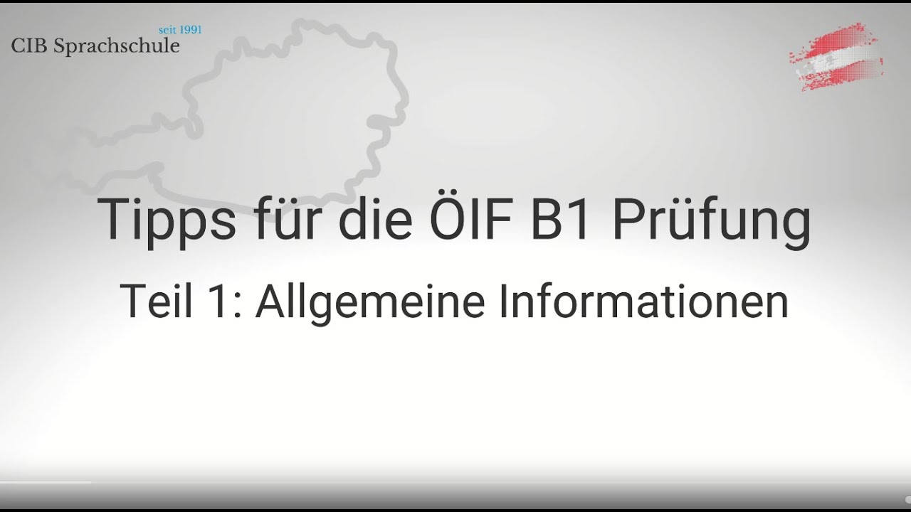 Teil 1 - Allgemeine Informationen - Tipps für die ÖIF B1 Integrationsprüfung