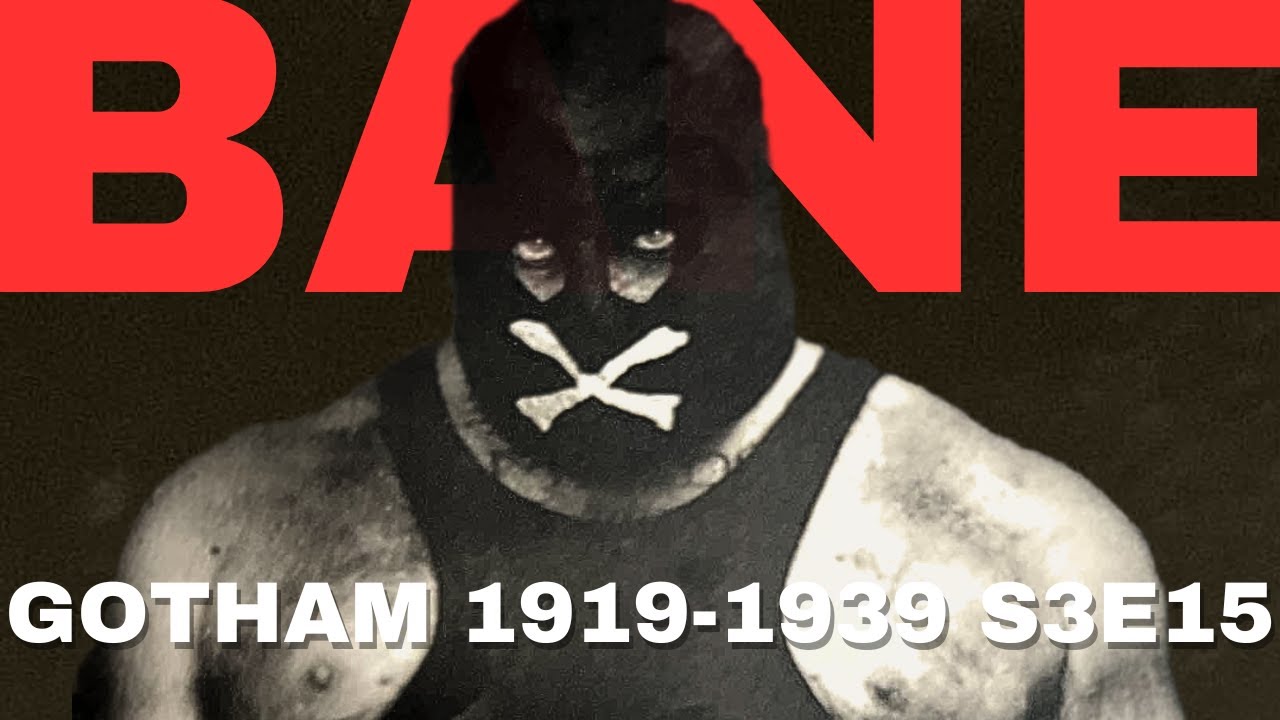 БЭЙН // ГОТЭМ 1919-1939 S3E15
