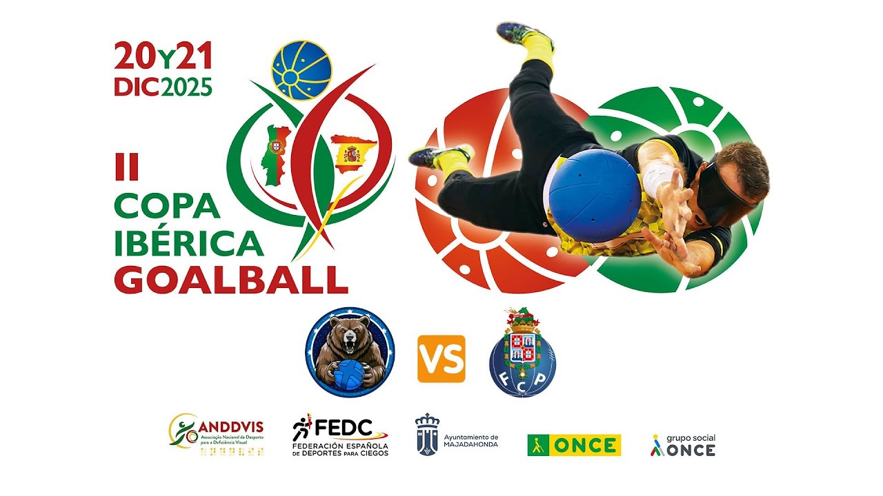 II Copa Ibérica de Goalball | Madrid Sur Blind Sports - FC Porto