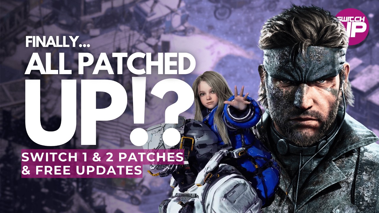 So Many FREE UPDATES & Patches For Switch 1 & 2 Releases!