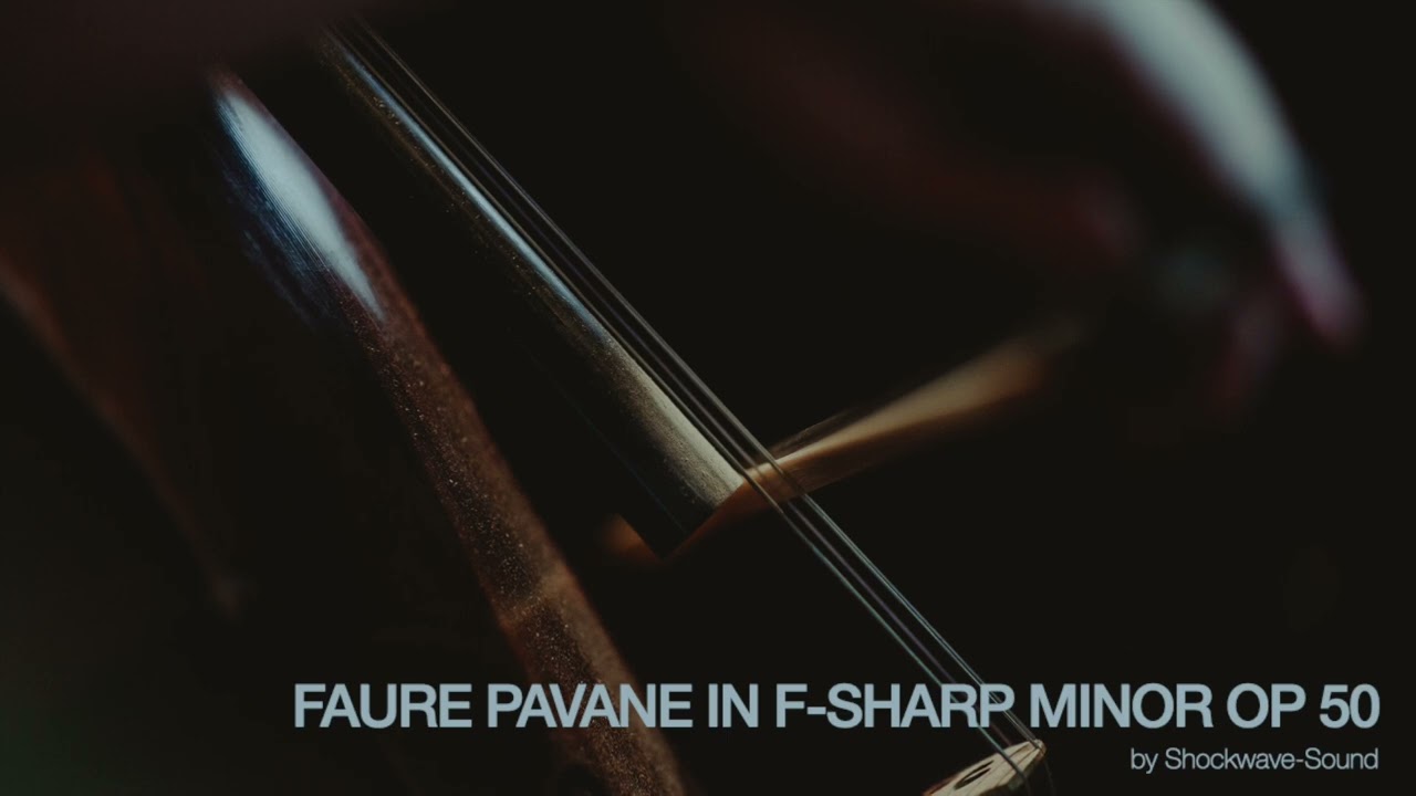 Shockwave Sound - Faure Pavane in F sharp minor Op 50