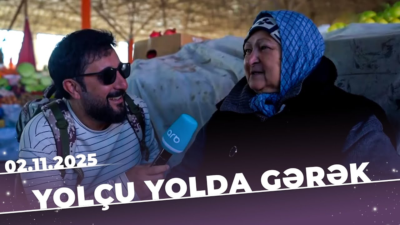 Yolçu Yolda Gərək - Gəncə - Tam Bölüm - 02.11.2025