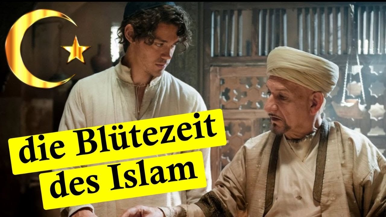 Das Goldene Zeitalter des Islam &ndash; Wie der Arabische Kalifat die Welt ver&auml;nderte!
